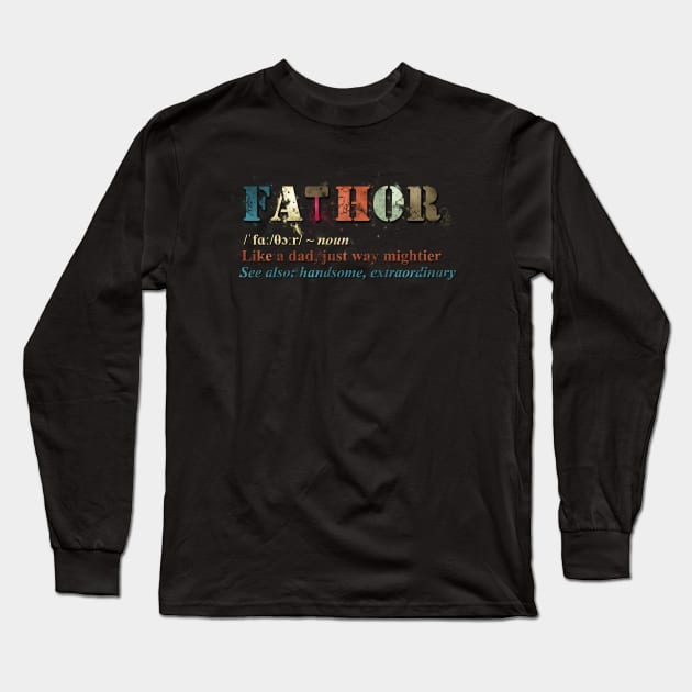 Fathor Thor Definition Like A Dad Long Sleeve T-Shirt by NerdShizzle